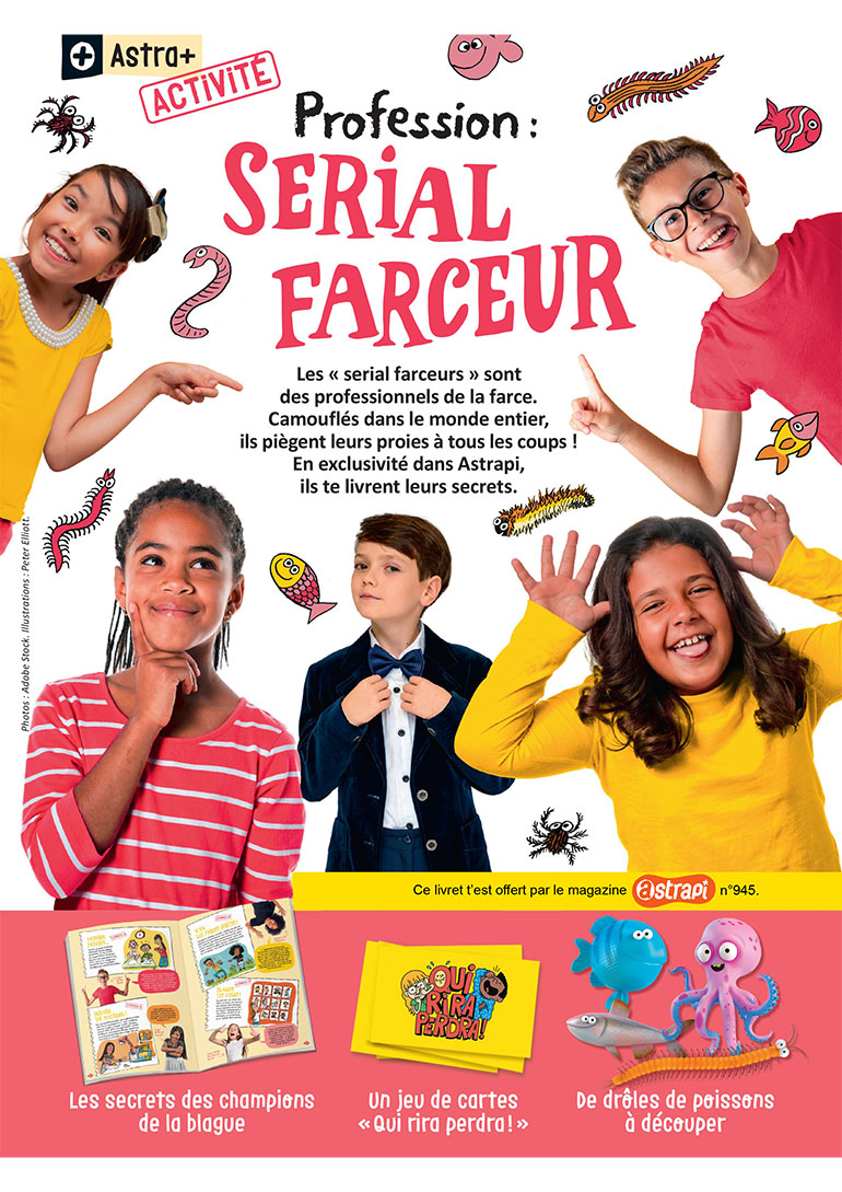 “Profession : serial farceur”, Astrapi n°945. Texte : Sophie Furlaud. Photos : Adobestock. Illustrations : Peter Elliott.