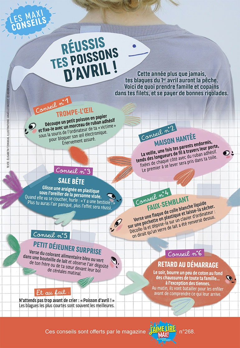Les Maxi-conseils de J'aime lire Max. Réussis tes poissons d'avril ! Illustrations : Anaëlle Daussy. © Adobe Stock.