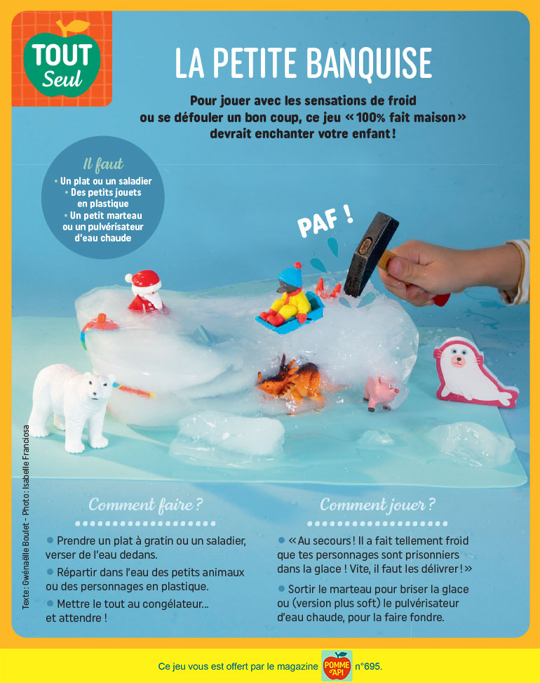 La petite banquise, supplément pour les parents du magazine Pomme d'Api n°695, janvier 2024. Photo : Isabelle Franciosa.