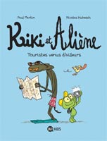 Kiki et Aliène, tome 1 - Touristes venus d'ailleurs