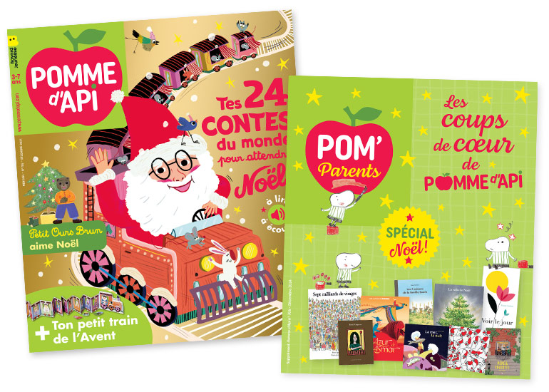 Couverture Pomme d'Api n° 706, décembre 2024. Tes 24 contes du monde pour attendre Noël, à lire et à écouter + Ton petit train de l'Avent + supplément pour les parents : “Les coups de cœur de Pomme d'Api spécial Noël”