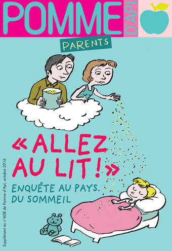“Allez au lit ! Enquête au pays du sommeil, supplément pour les parents du magazine Pomme d'Api, octobre 2016. Texte : Anne Bideault, illustrations : Muzo.