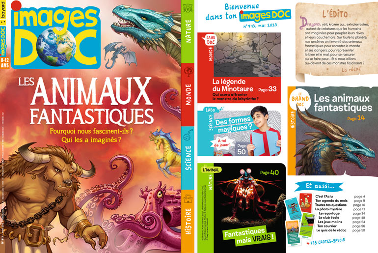 Sommaire du magazine Images Doc n°413, mai 2023 - Les animaux fantastiques : pourquoi nous fascinent-ils ? Qui les a imaginés ?