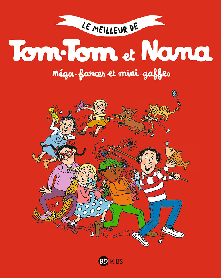 Tom-Tom et Nana : L’album collector : Mega farces et mini-gaffes.