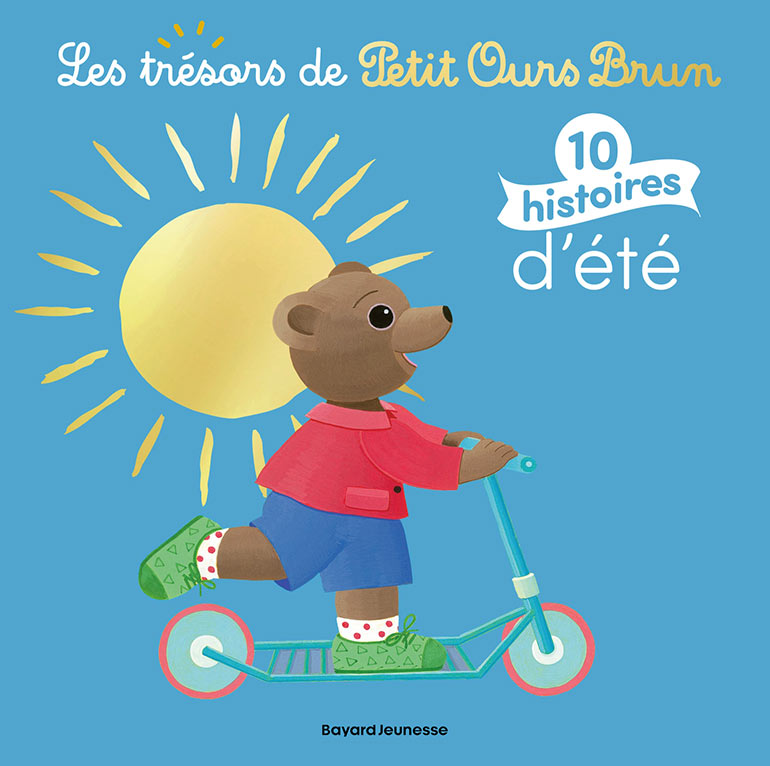 Les trésors de Petit Ours Brun : 10 histoires d’été de Marie Aubinais, 2-4 ans.