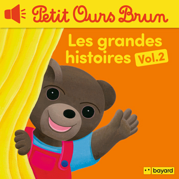 Les grandes histoires à écouter de Petit Ours Brun, volume 2.