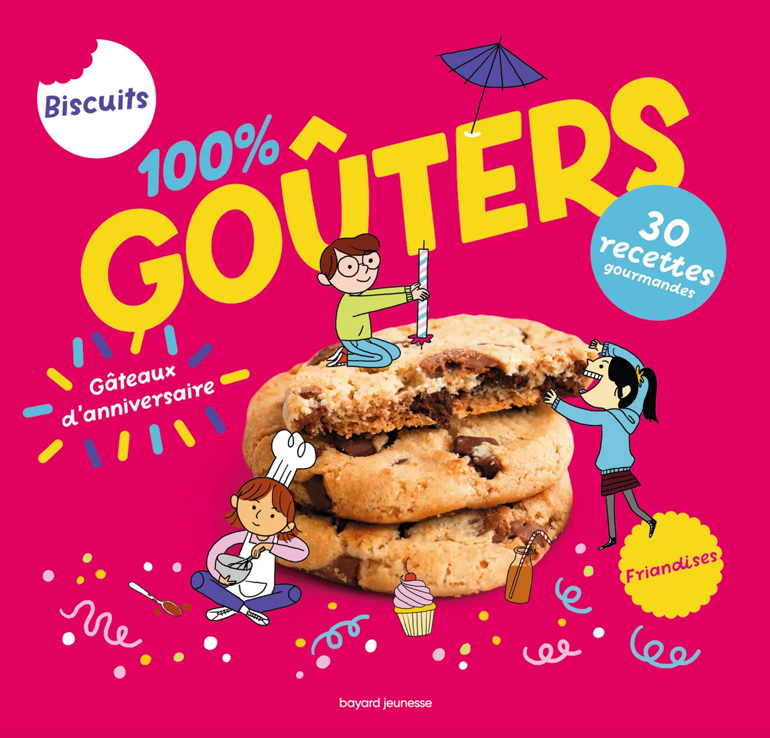 100% goûters, d'Anne Chiumino, éditions Bayard Jeunesse, 13,90 €