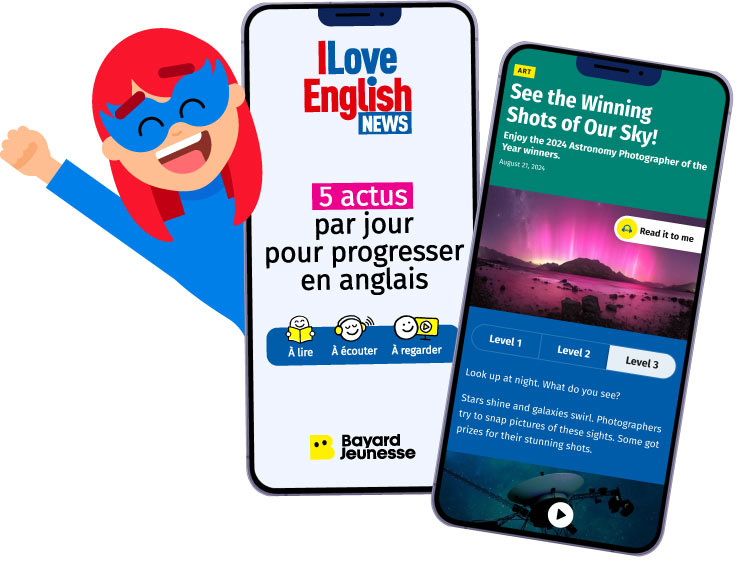 I Love English News - 5 actus par jour pour progresser en anglais dès 11 ans.