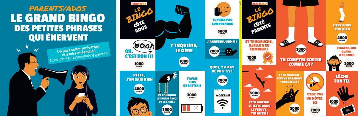 “Parents/ados : le grand bingo des petites phrases qui énervent”, Phosphore n°473, 1er octobre 2019. Conception : Marion Joseph. Illustration : Julien Rico. “Parents/ados : le grand bingo des petites phrases qui énervent”, Phosphore n°473, 1er octobre 2019. Conception : Marion Joseph. Illustration : Julien Rico.