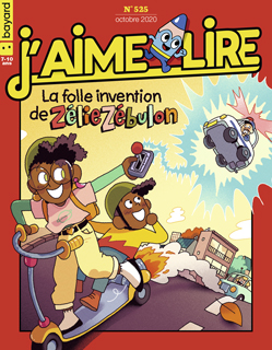 Couverture du magazine J'aime lire, n° 525, octobre 2020 - La folle invention de Zélie Zébulon