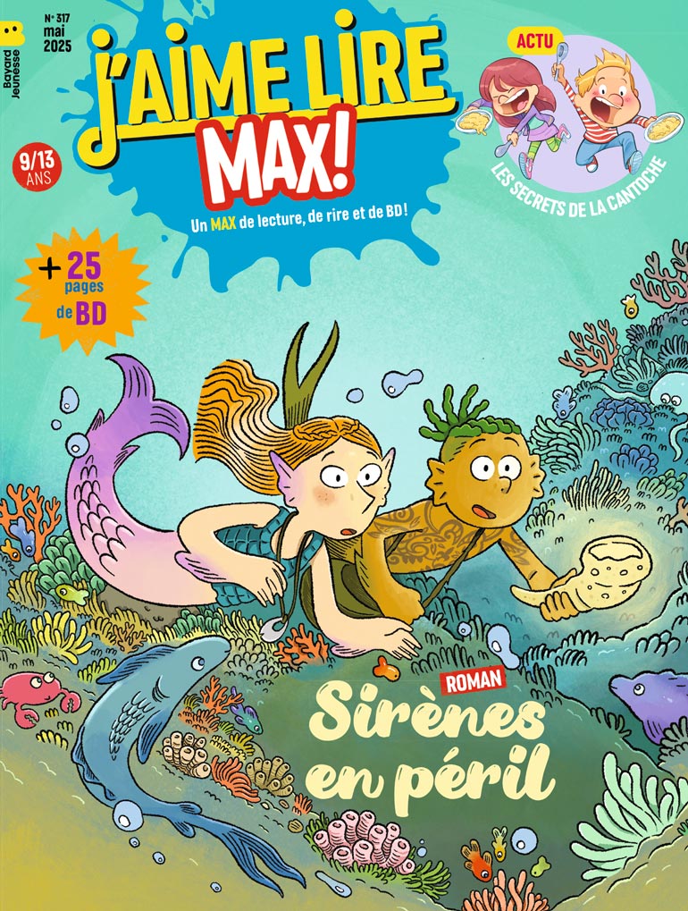 Couverture du magazine J'aime lire Max n° 317, mai 2025.