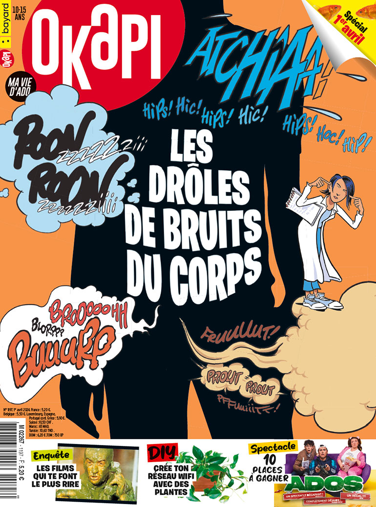 Couverture du magazine Okapi n°1197, 1er avril 2024. Les drôles de bruits du corps.