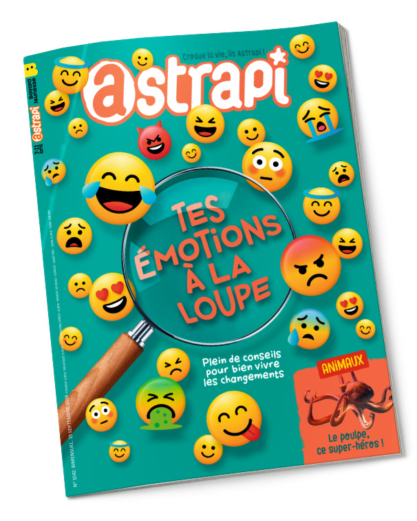 Couverture du magazine Astrapi n° 1043 - Tes émotions à la loupe, plein de conseils pour bien vivre les changements.