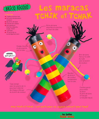 Téléchargez le brico rigolo “Les maracas Tchik et Tchak”, extrait du magazine Les Belles Histoires, juin 2017. Conception et réalisation : Anne Chiumino. Photos : Benoît Teillet. Illustrations : Amélie Falière. Téléchargez le brico rigolo “Les maracas Tchik et Tchak”, extrait du magazine Les Belles Histoires, juin 2017. Conception et réalisation : Anne Chiumino. Photos : Benoît Teillet. Illustrations : Amélie Falière.