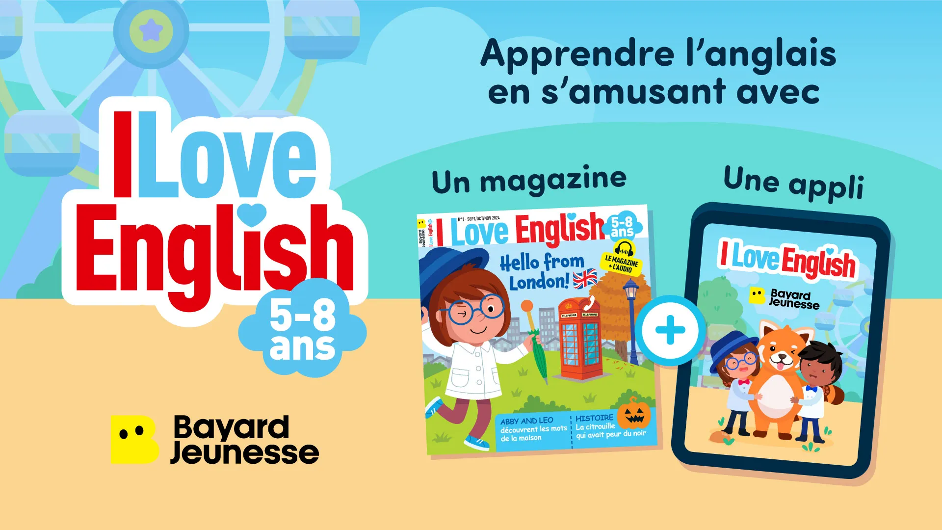 I Love English 5-8 ans&nbsp;: un magazine + une appli