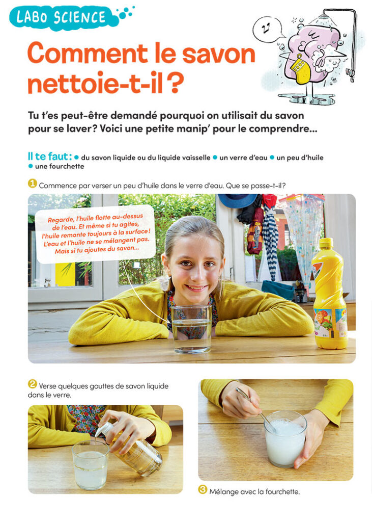 Labo science&nbsp;: Comment le savon nettoie-t-il&nbsp;?, Images Doc n°418, octobre 2023. Photos&nbsp;: Rebecca Josset. Illustrations&nbsp;: Jérôme Sié.