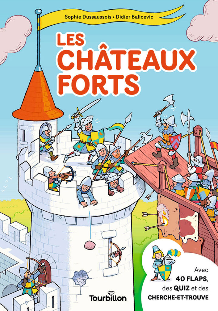 🏰 Les châteaux forts de Sophie Dussaussois et Didier Balicevic. À partir de 4 ans. Tourbidoc Junior pour les 4-7 ans