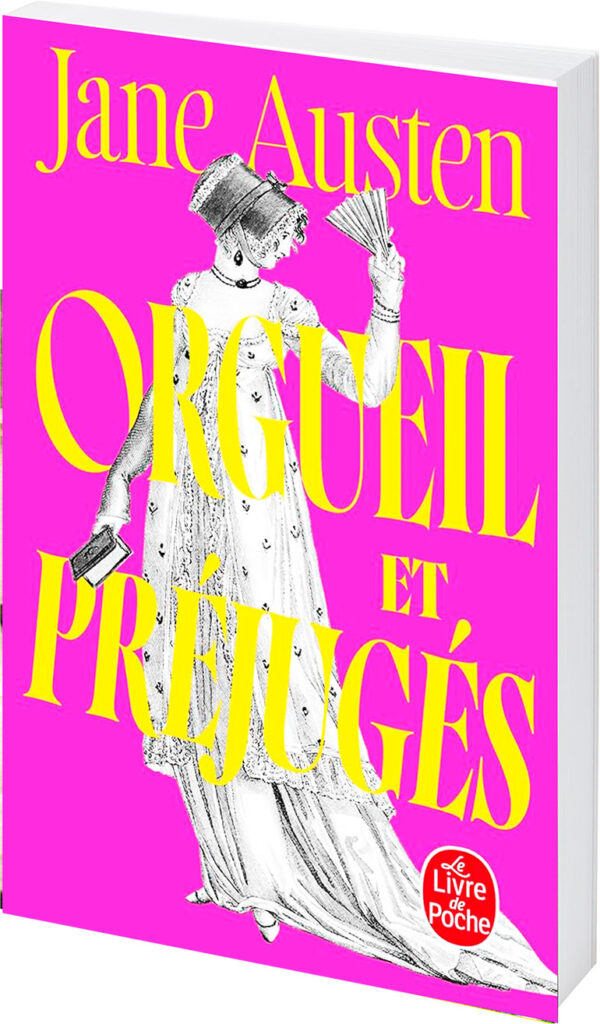 “Orgueil et préjugés”, Le livre de poche.
