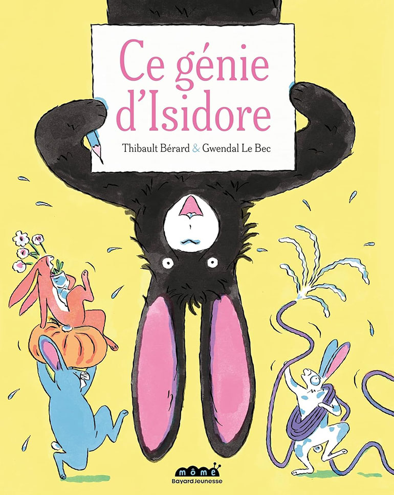 Ce génie d’Isidore, de Thibault Bérard et Gwendal Le Bec chez Bayard Jeunesse dans la collection Môme. 13,90 €. A partir de 6 ans.
(Sorti le 8 avril 2026)
