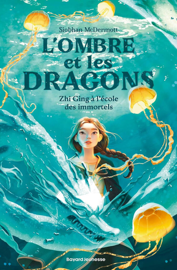 L’ombre et les dragons, tome 01 : Zhi Ging à l'école des immortels, premier tome d’une duologie, de Siobhan McDermott, chez Bayard Jeunesse. 16,90€. Dès 12 ans. (A paraître le 15 avril 2026)