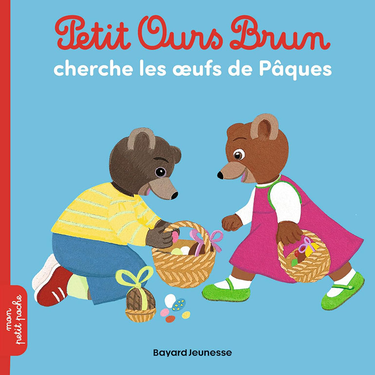 Petit Ours Brun cherche les œufs de Pâques, de Marie Aubinais et Danièle Bour chez Bayard Jeunesse.