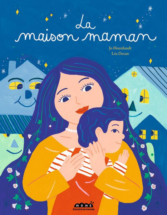 La maison Maman, de Jo Hoestlandt et Léa Decan.