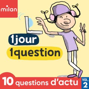 1&nbsp;jour 1&nbsp;question – Questions d&rsquo;actu – Vol.&nbsp;2