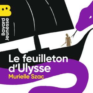 Le feuilleton d&rsquo;Ulysse