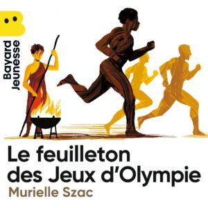 Le feuilleton des Jeux d&rsquo;Olympie