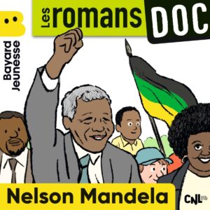 Les romans doc – Nelson Mandela