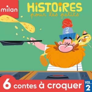 Histoires pour les petits – Contes à croquer – Vol.&nbsp;2