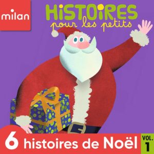 Histoires pour les petits – Histoires de Noël – Vol.&nbsp;1