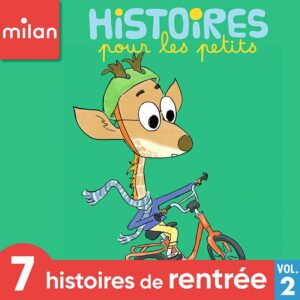 Histoires pour les petits – Histoires de rentrée – Vol.&nbsp;2