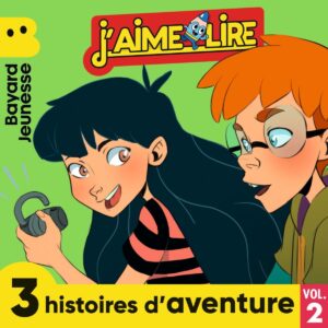 J’aime lire – Histoires d&rsquo;aventure – Vol.&nbsp;2