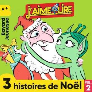 J’aime lire – Histoires de Noël – Vol.&nbsp;2