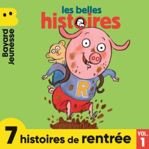 Les Belles Histoires – Histoires de rentrée – Vol.&nbsp;1