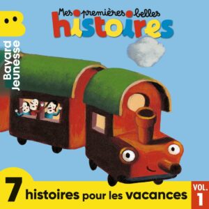 Mes premières Belles Histoires – Histoires pour les vacances – Vol.&nbsp;1