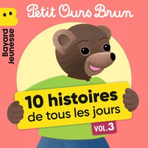 Petit Ours Brun – Histoires de tous les jours – Vol.&nbsp;3