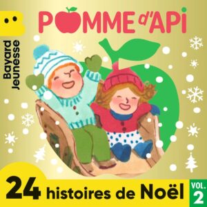 Pomme d&rsquo;Api – Histoires de Noël – Vol.&nbsp;2