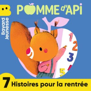 Pomme d&rsquo;Api – Histoires pour la rentrée