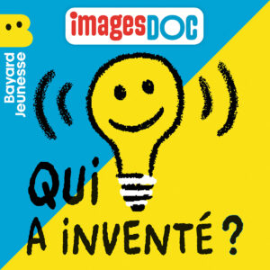 Devine qui a inventé&nbsp;?