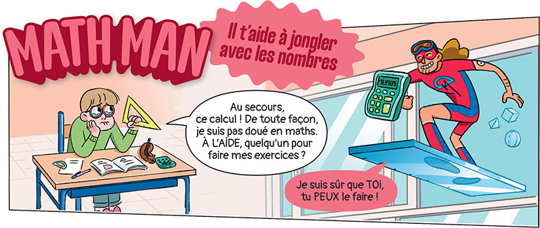 Math Man, le super héros d'Astrapi qui aide les enfants à jongler avec les nombres.