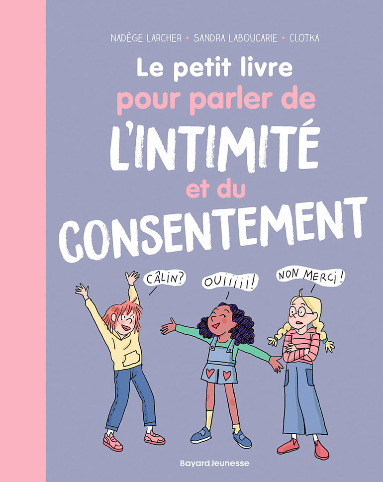 Coup de cœur lecture : "Le petit livre pour parler de l'intimité et du consentement"