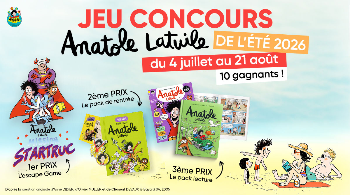 Jeu concours Anatole Latuile de l'été 2026 - du 4 juillet au 21 août