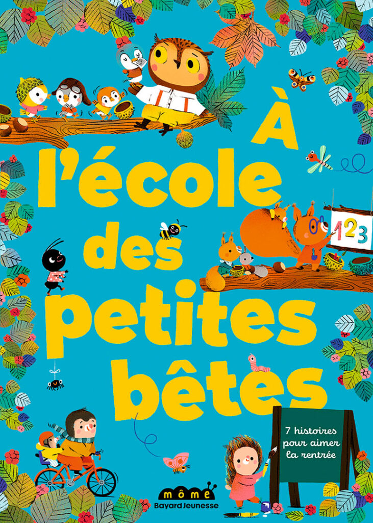 “À l’école des petites bêtes”, Bayard Jeunesse.