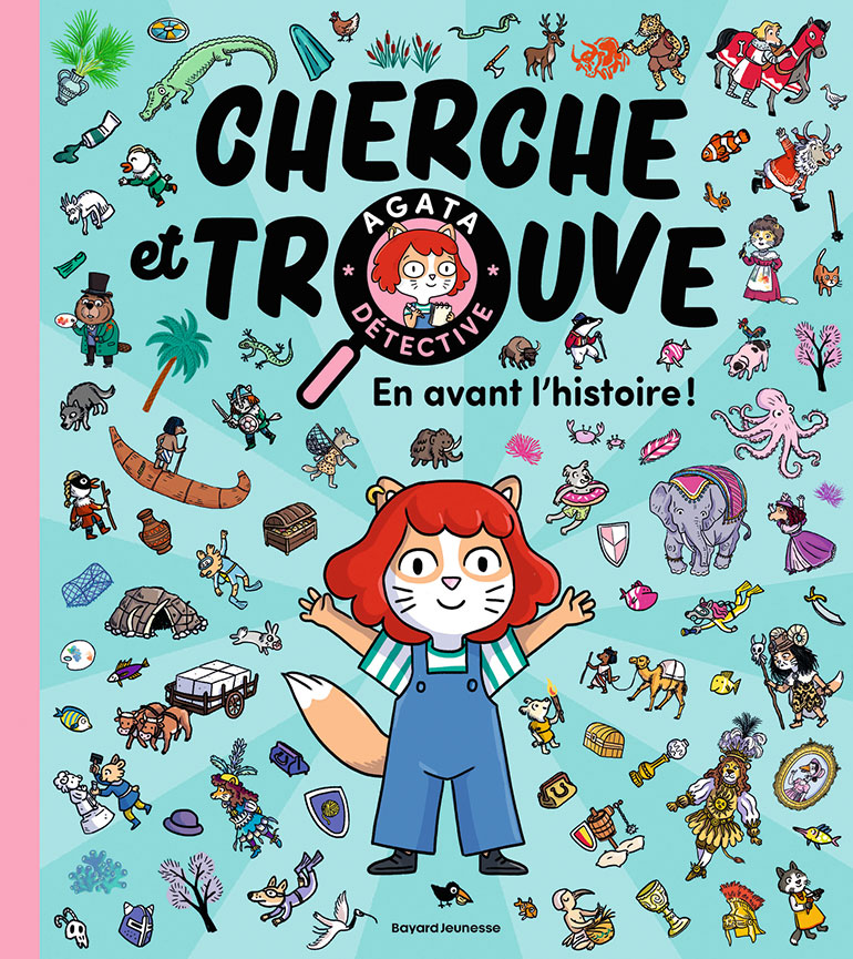 Couverture de l'album “Cherche et trouve Agata Détective, En avant l’histoire !”, Bayard Jeunesse.