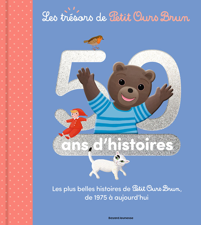 “Les trésors de Petit Ours Brun”, Bayard Jeunesse.