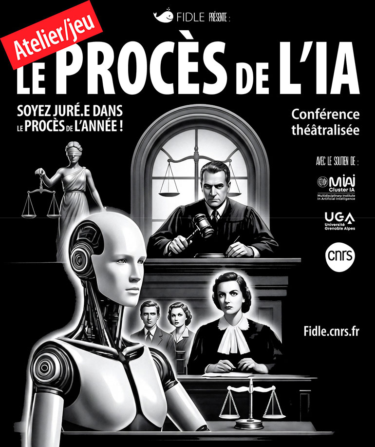 Dans le cadre de la formation FIDLE (Formation d’Introduction au Deep Learning), des chercheur(e)s proposent un véritable procès de l’IA, sous forme de conférence théâtralisée et de jeu de rôle.