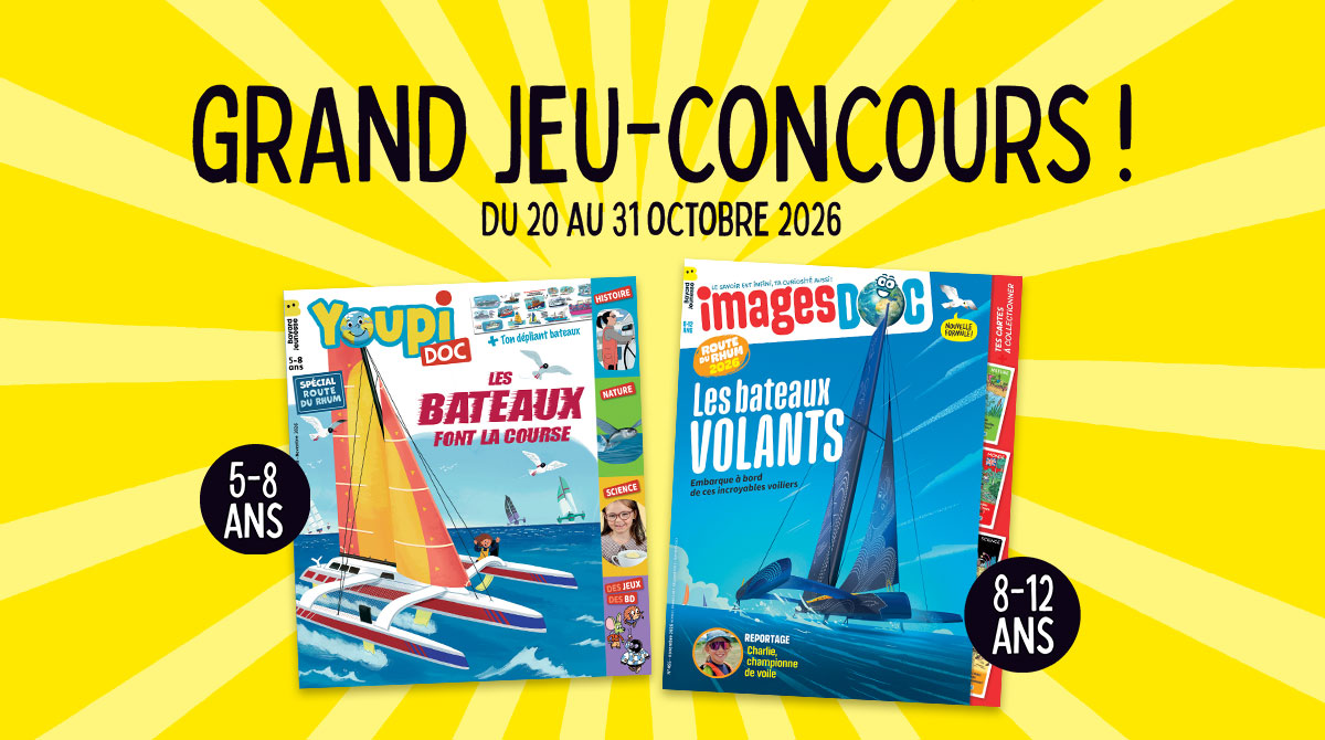Grand jeu concours spécial Route du Rhum - Gagnez un abonnement de 6 mois à Youpi Doc ou Images Doc